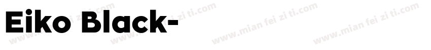 Eiko Black字体转换